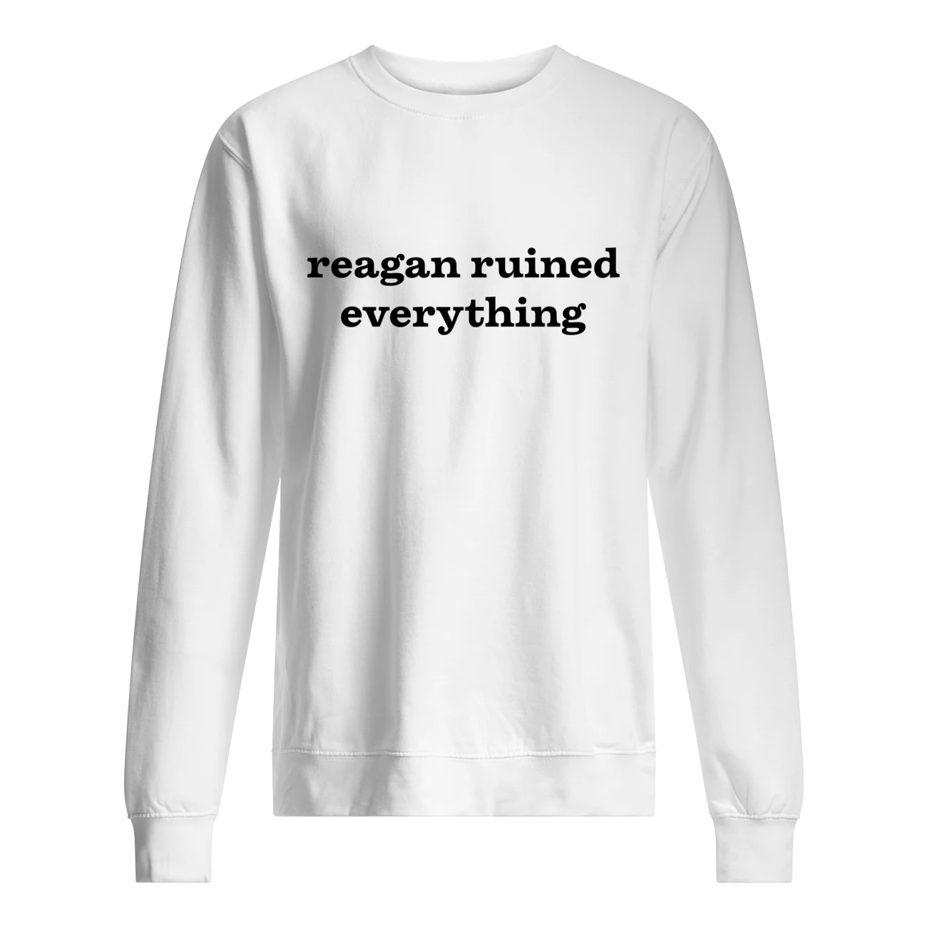 Reagan Ruined Everything Shirt Reagan Ruined Everything Shirt