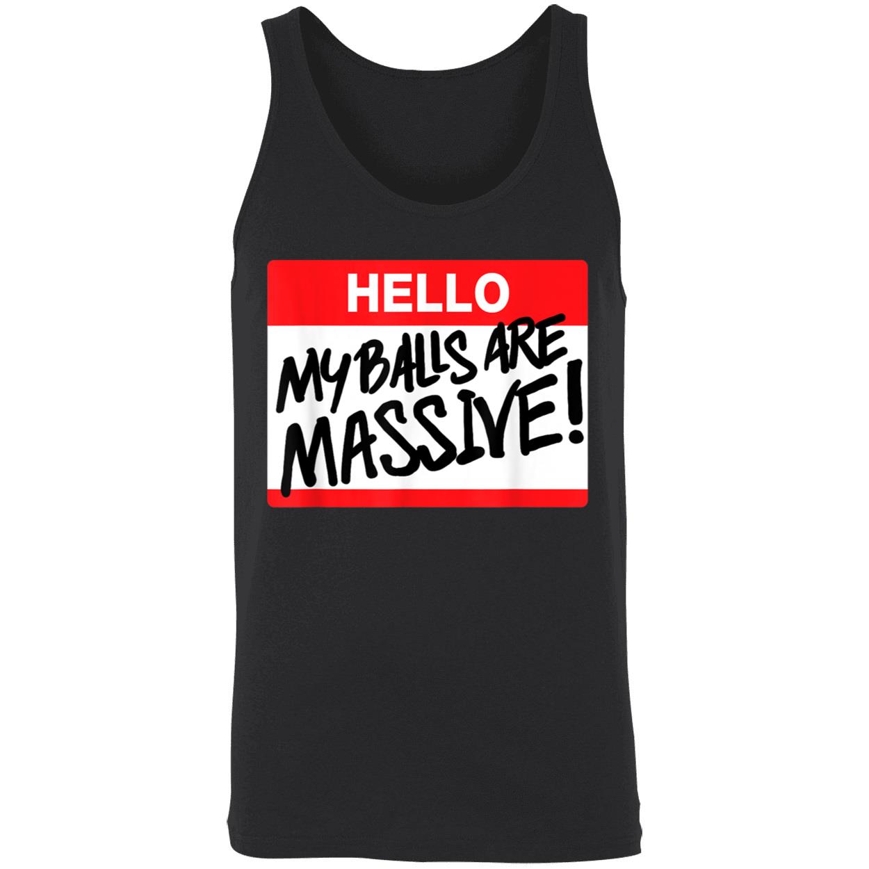 Hello My Balls Are Massive Shirt Hello My Balls Are Massive Shirt