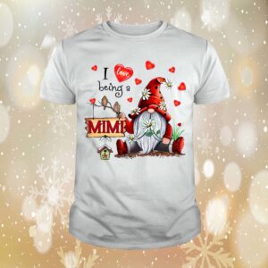 I Love Being A Mimi Gnome Shirt