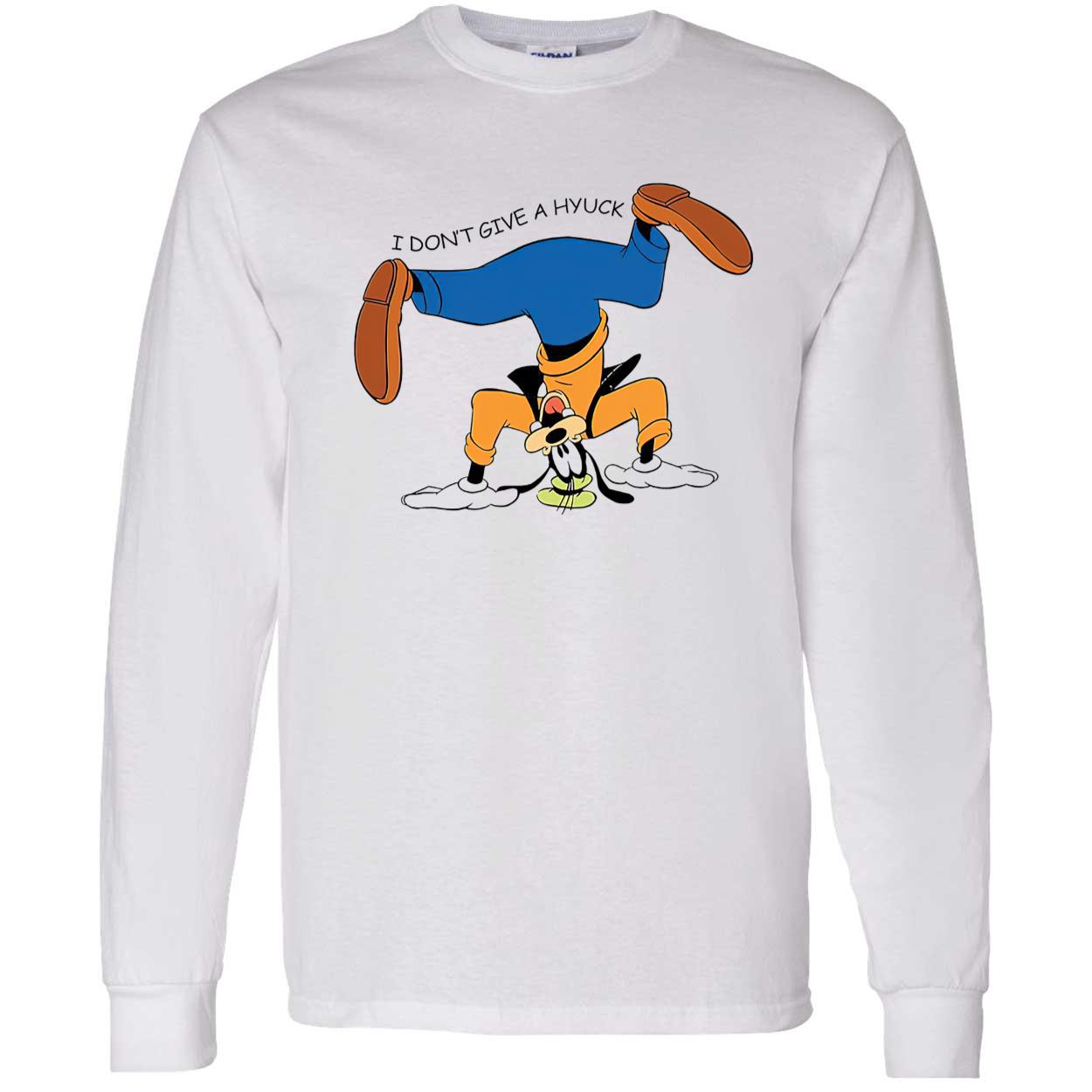 Goofy I Don’T Give A Hyuck Shirt Goofy I Don’T Give A Hyuck Shirt
