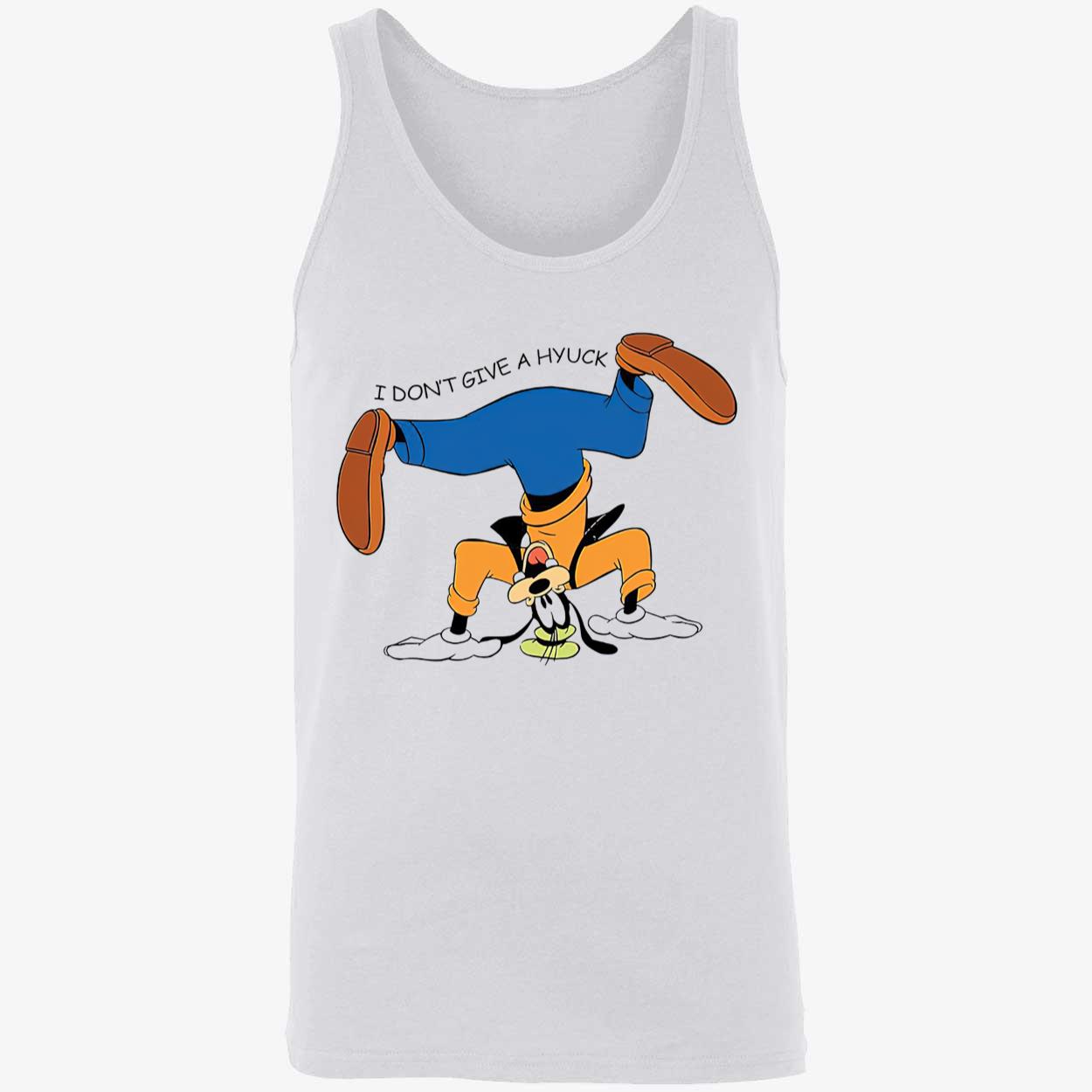 Goofy I Don’T Give A Hyuck Shirt Goofy I Don’T Give A Hyuck Shirt