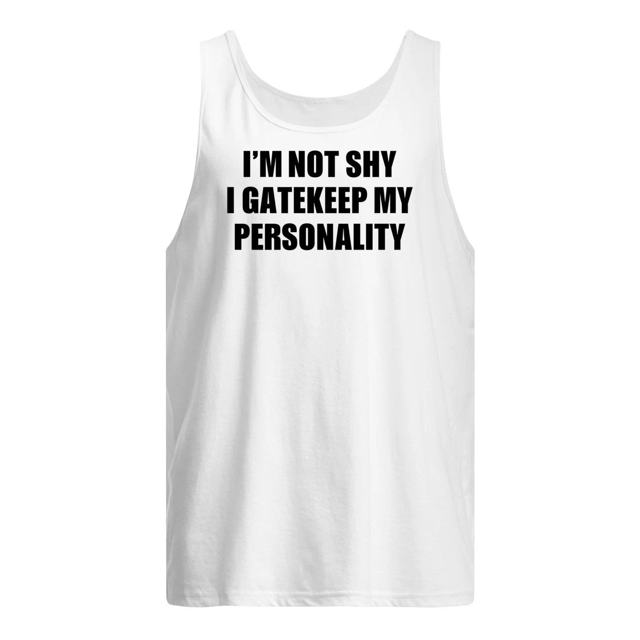 I’M Not Shy I Gatekeep My Personality Shirt I’M Not Shy I Gatekeep My Personality Shirt