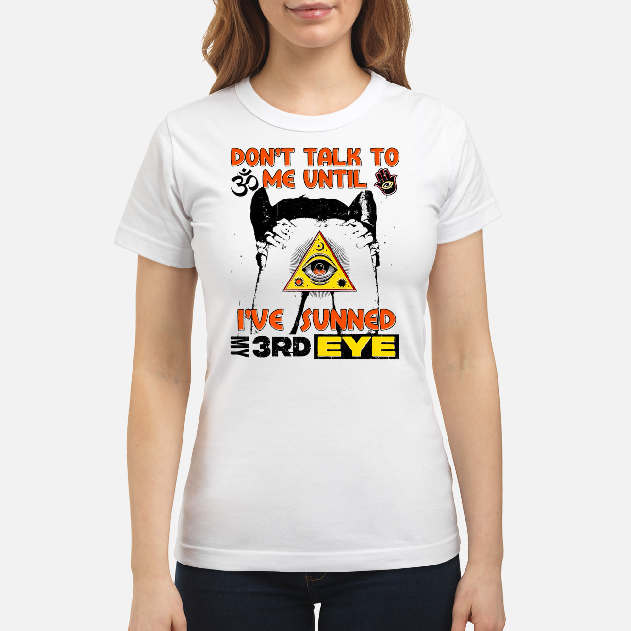 Don’T Talk To Me Until I’Ve Sunned My Third Eye Shirt Don’T Talk To Me Until I’Ve Sunned My Third Eye Shirt