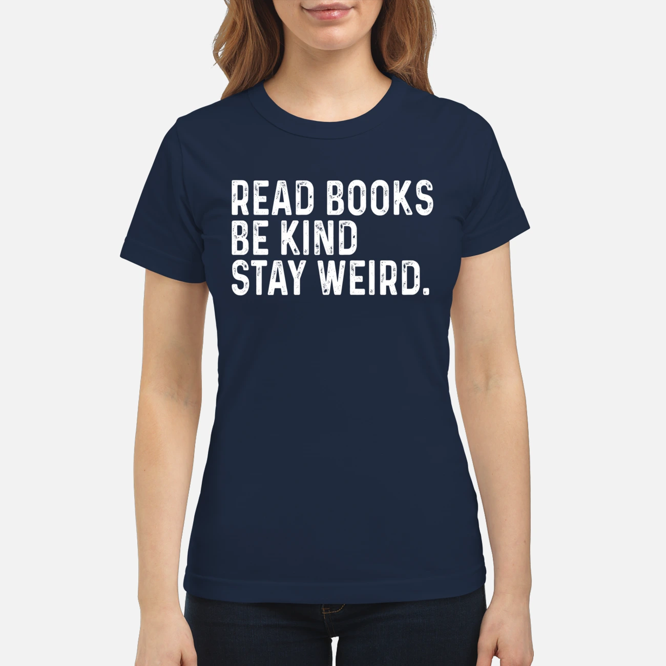 Read Books Be Kind Stay Weird Shirt Read Books Be Kind Stay Weird Shirt