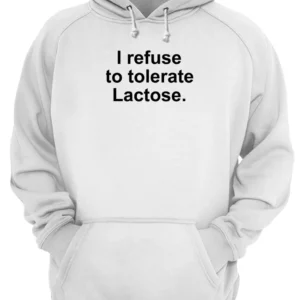 I Refuse To Tolerate Lactose Shirt 4 hwwwyvvv0zguozz2qkvy.webp