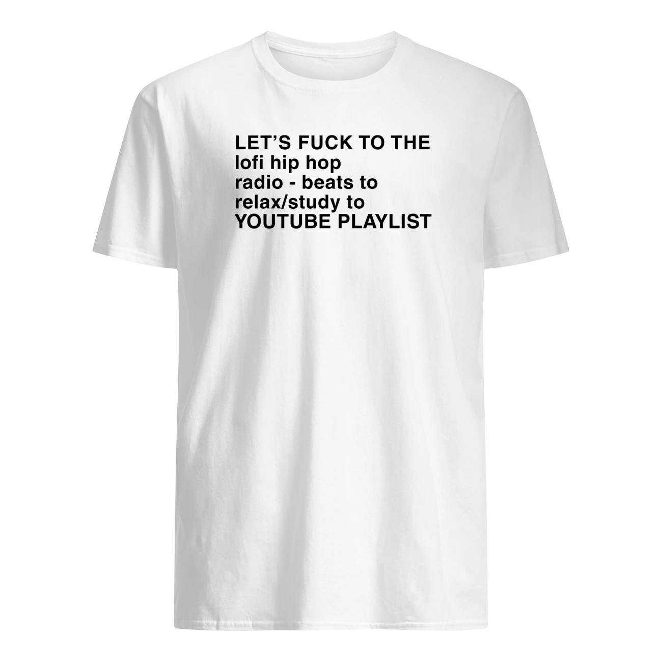 Let’S F*Ck To The Lofi Hip Hop Radio Beats To Relax Shirt Let’S F*Ck To The Lofi Hip Hop Radio Beats To Relax Shirt
