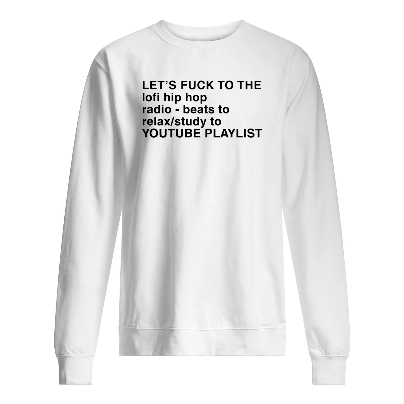 Let’S F*Ck To The Lofi Hip Hop Radio Beats To Relax Shirt Let’S F*Ck To The Lofi Hip Hop Radio Beats To Relax Shirt