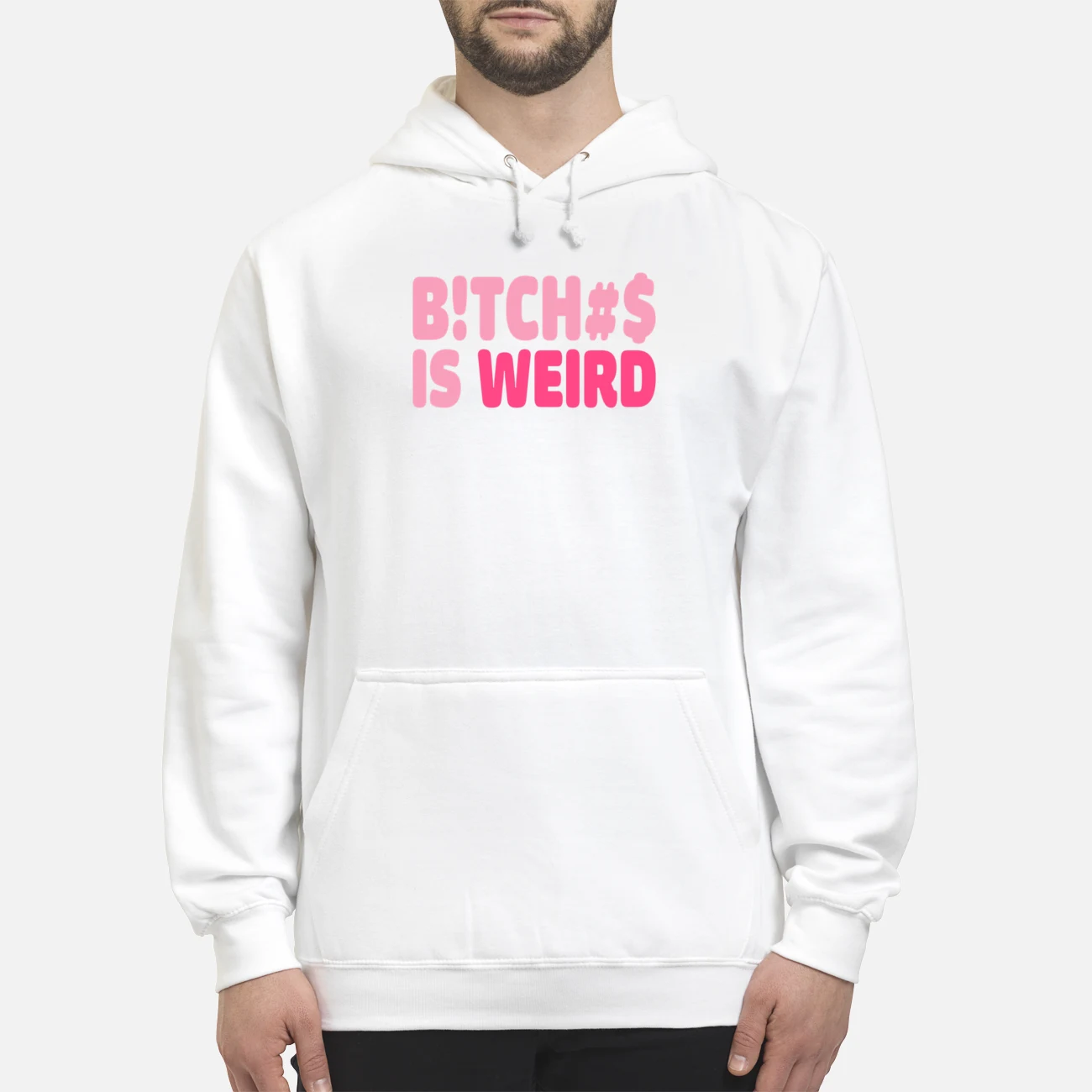 B*Tches Is Weird Shirt B*Tches Is Weird Shirt