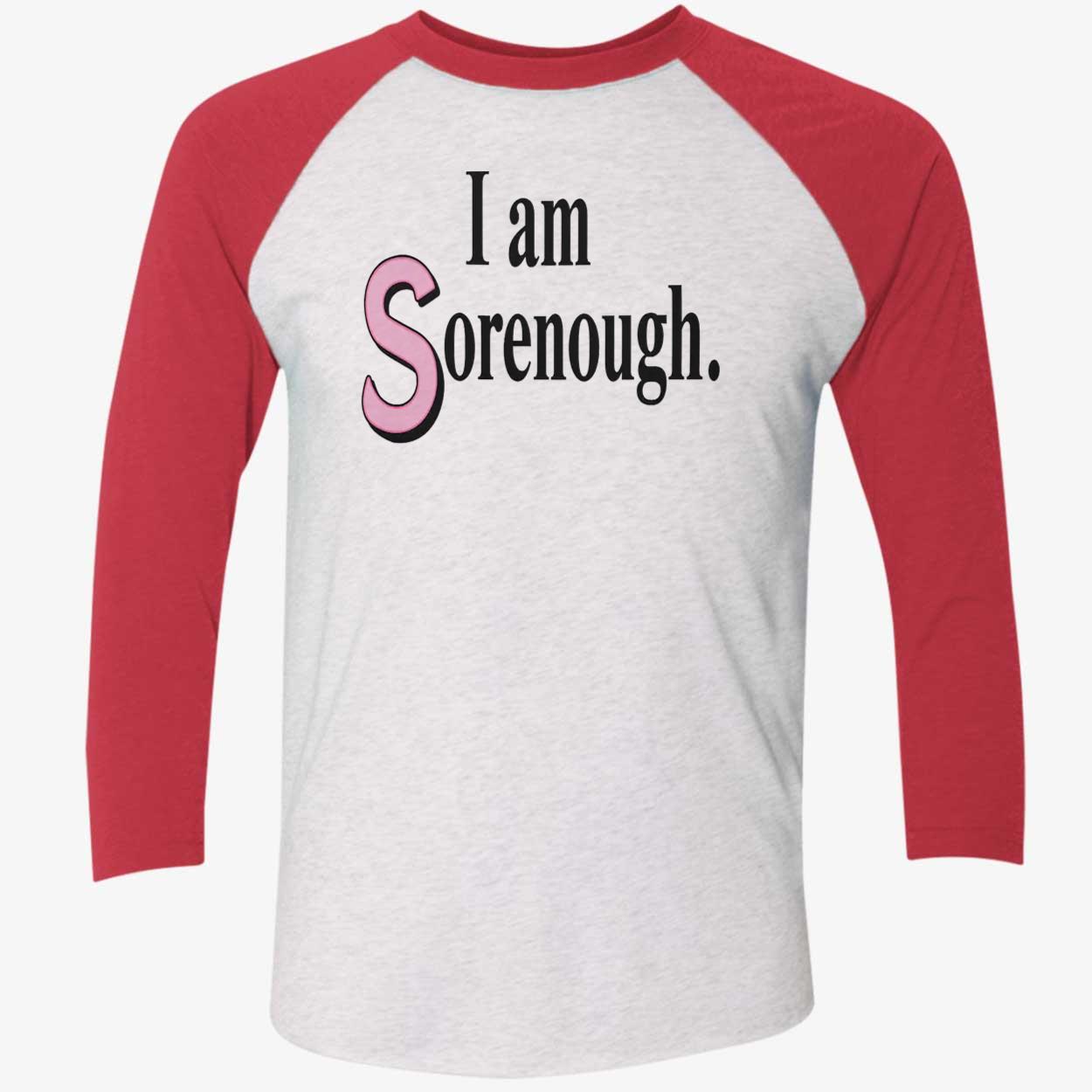 I Am Sorenough Shirt I Am Sorenough Shirt