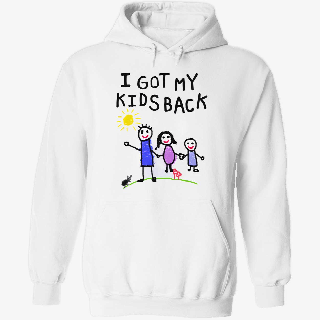 I Got My Kids Back Shirt I Got My Kids Back Shirt