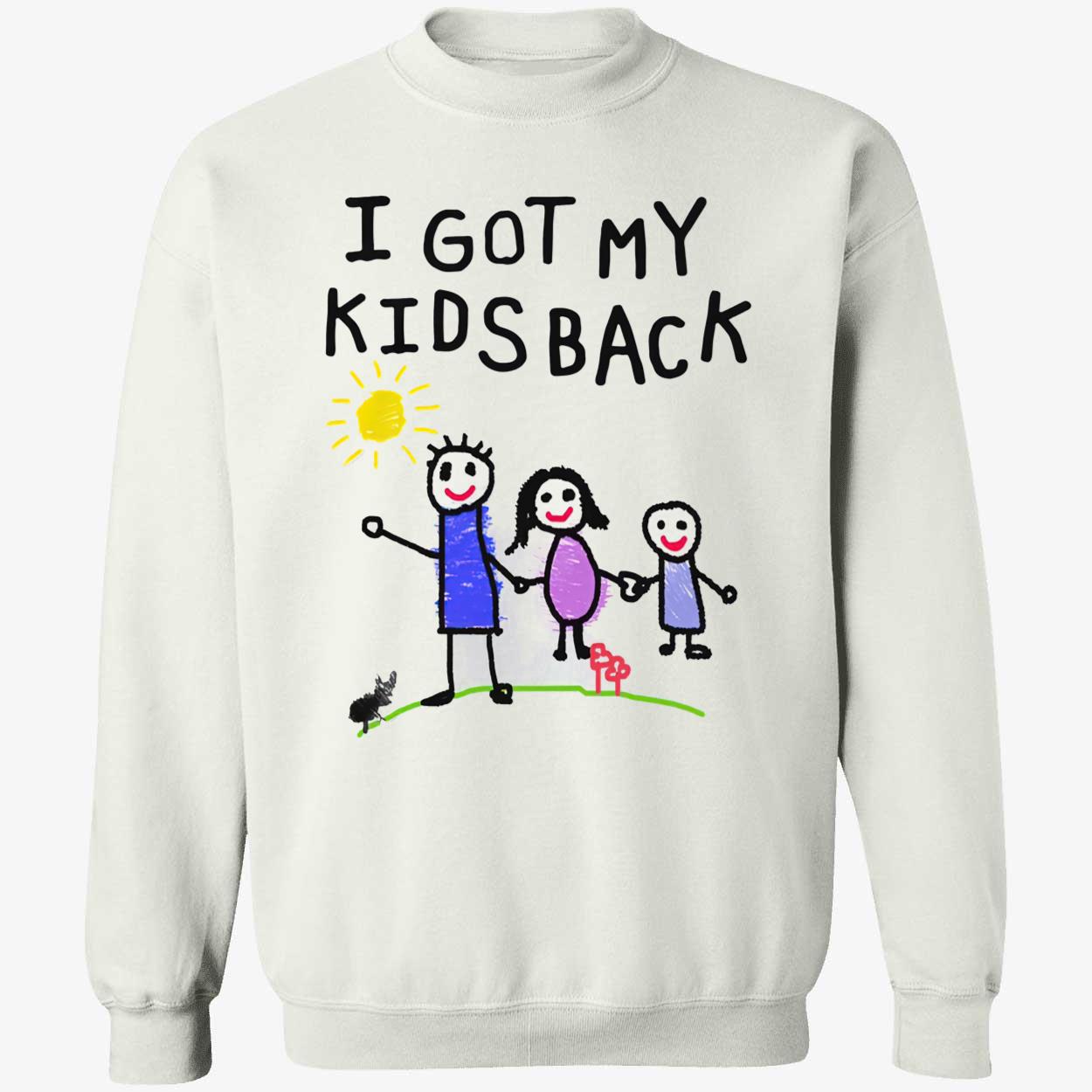 I Got My Kids Back Shirt I Got My Kids Back Shirt