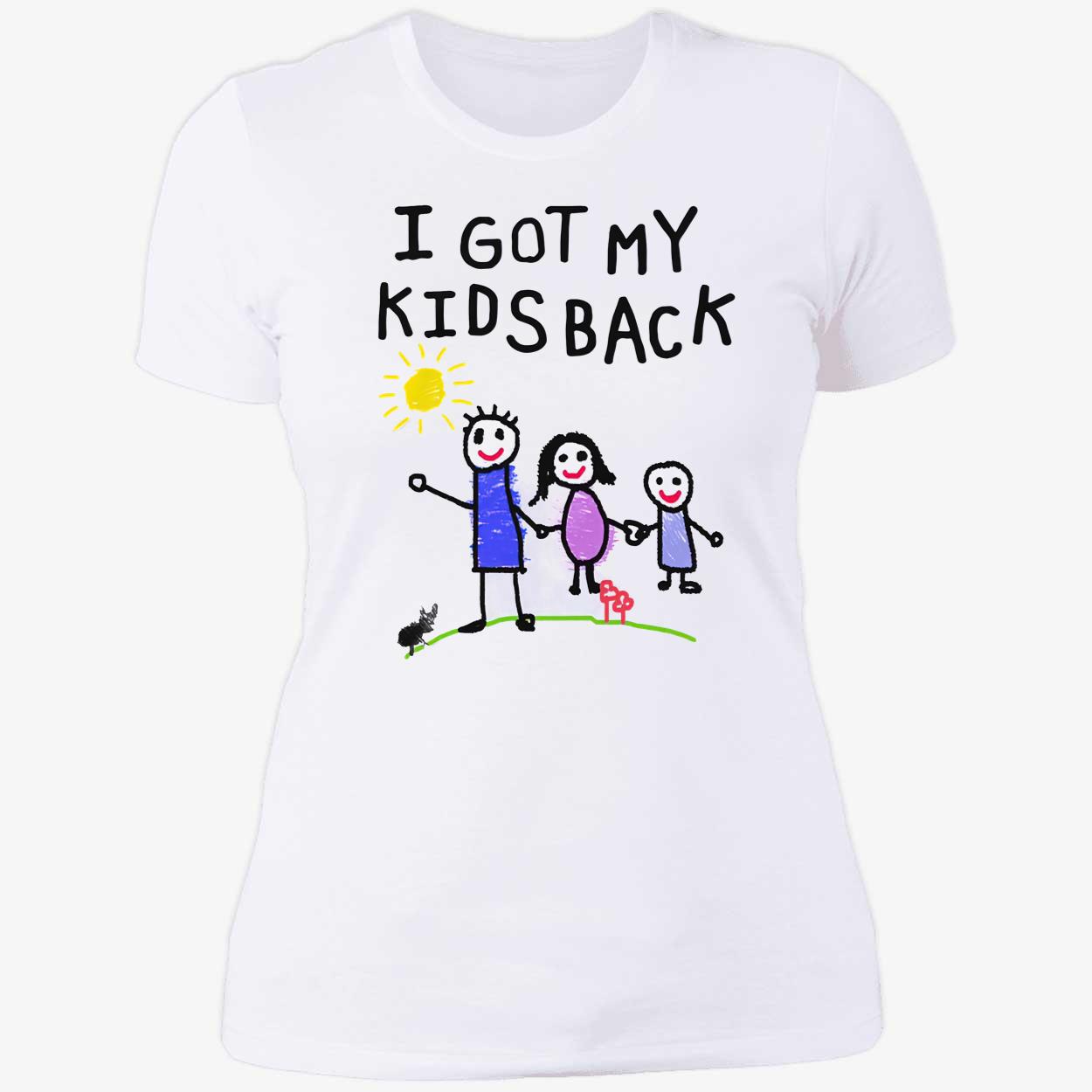 I Got My Kids Back Shirt I Got My Kids Back Shirt