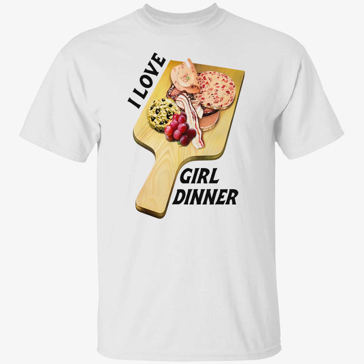 I Love Girl Dinner Shirt I Love Girl Dinner Shirt