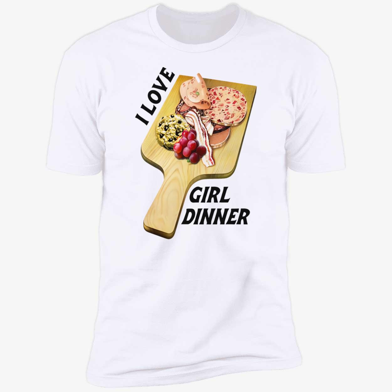 I Love Girl Dinner Shirt I Love Girl Dinner Shirt