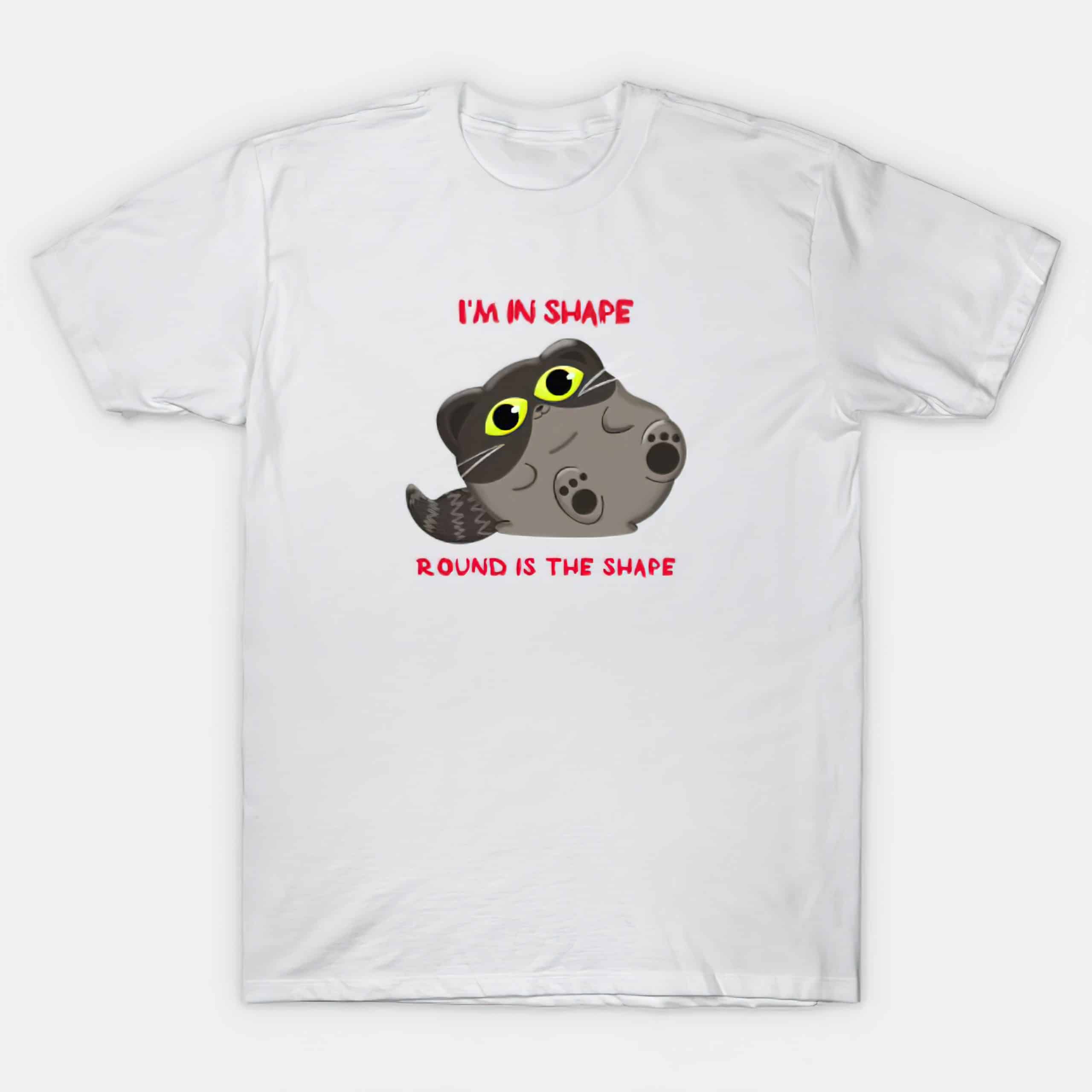 I’M In Shape Round Is The Shape Shirt I’M In Shape Round Is The Shape Shirt