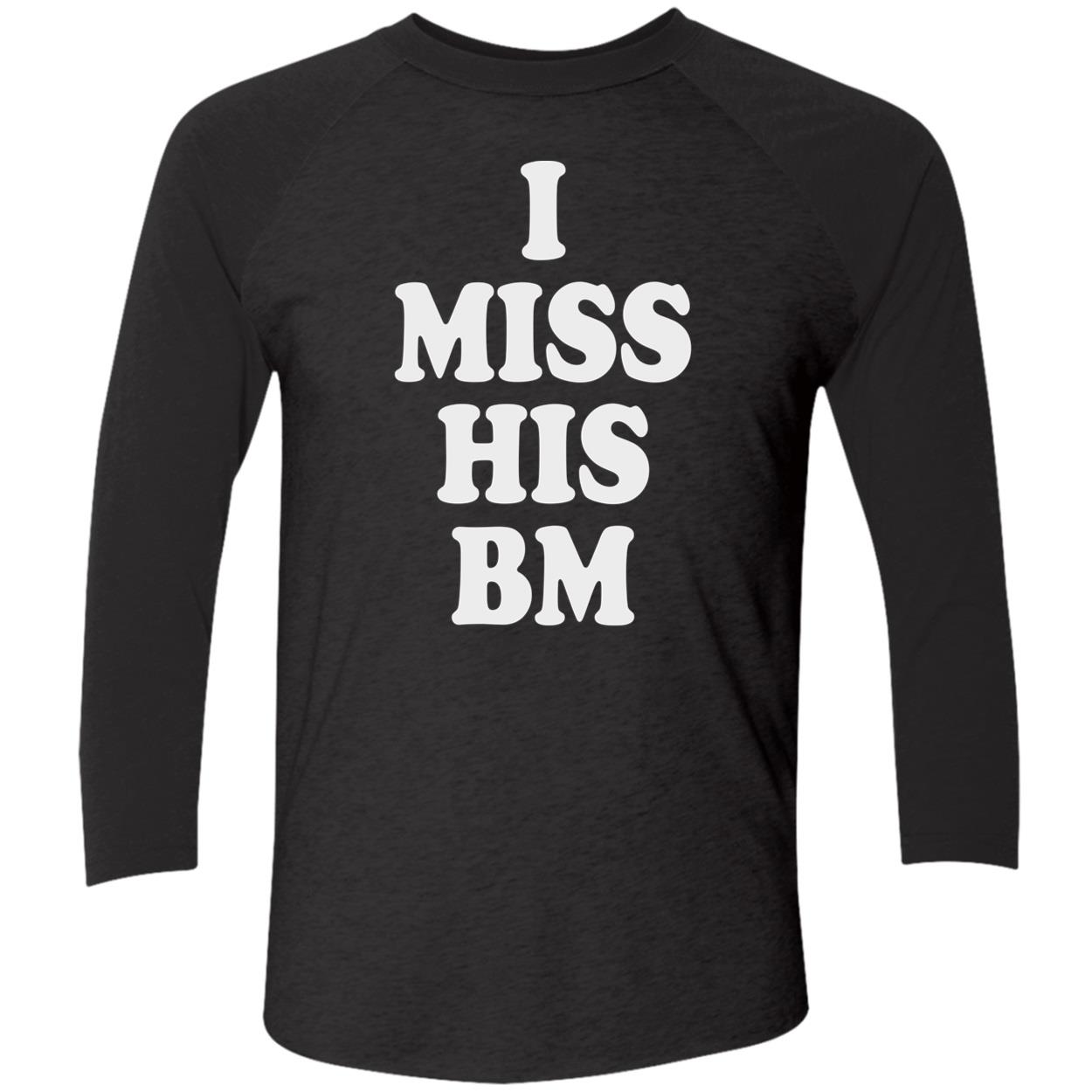 I Miss His Bm Shirt I Miss His Bm Shirt