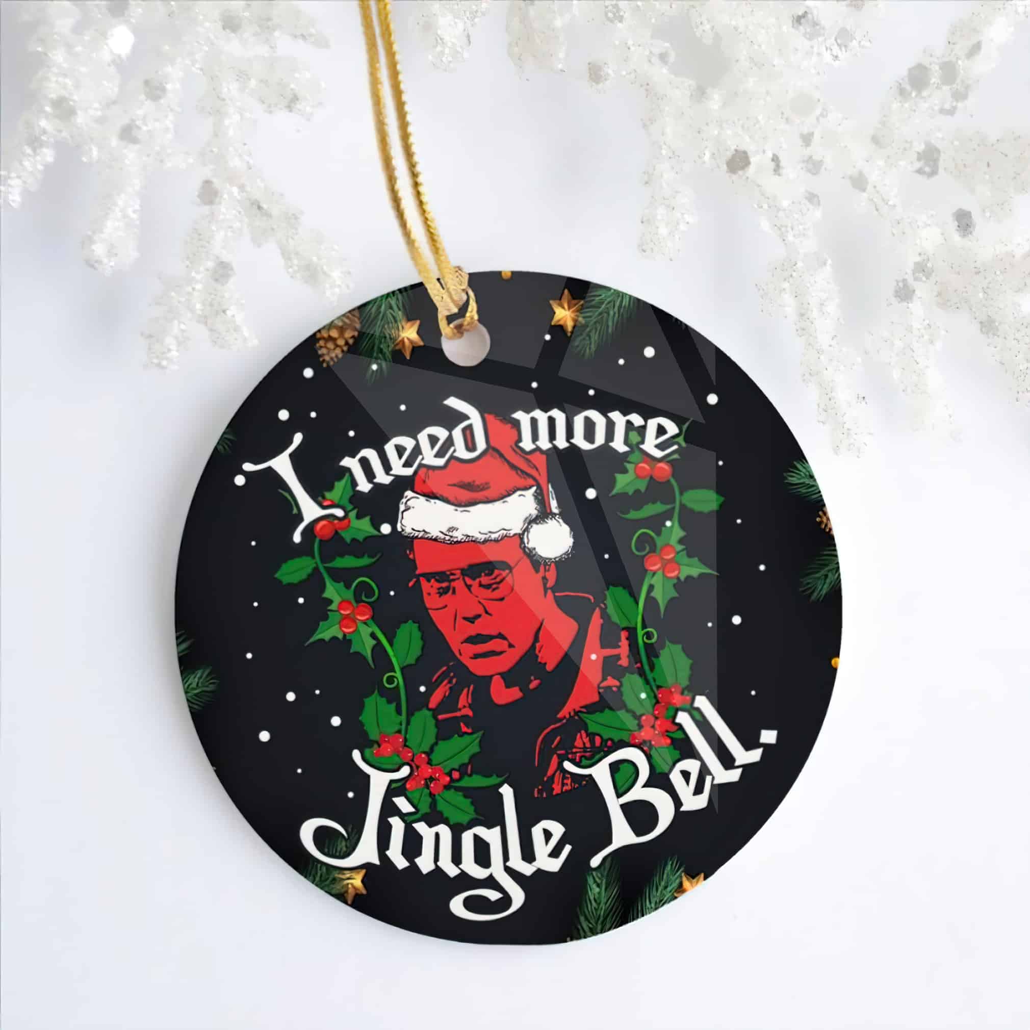 I Need More Jingle Bell Christmas Ornament