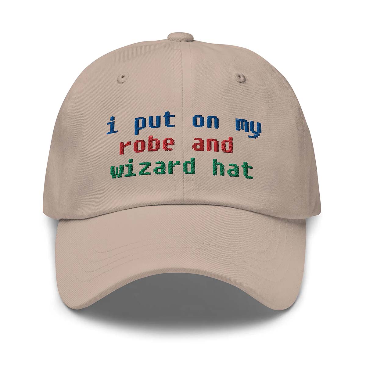 I Put On My Robe And Wizard Hat Dad Cap I Put On My Robe And Wizard Hat Dad Cap