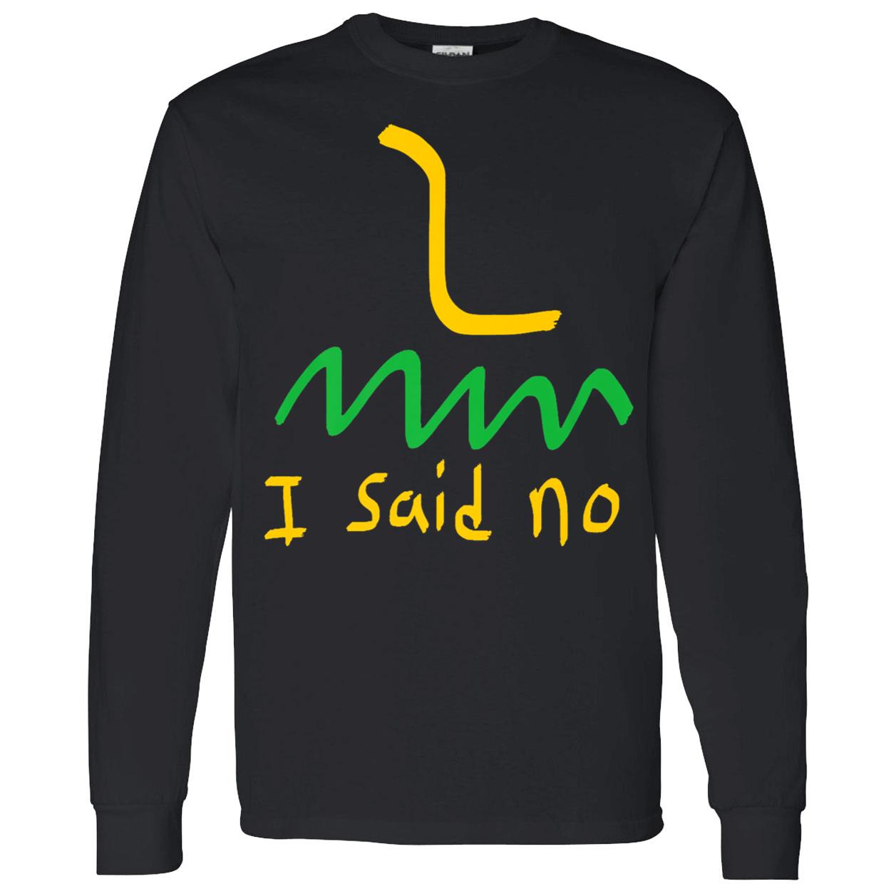 I Said No 1776 Conservative Libertarian Freedom Shirt I Said No 1776 Conservative Libertarian Freedom Shirt