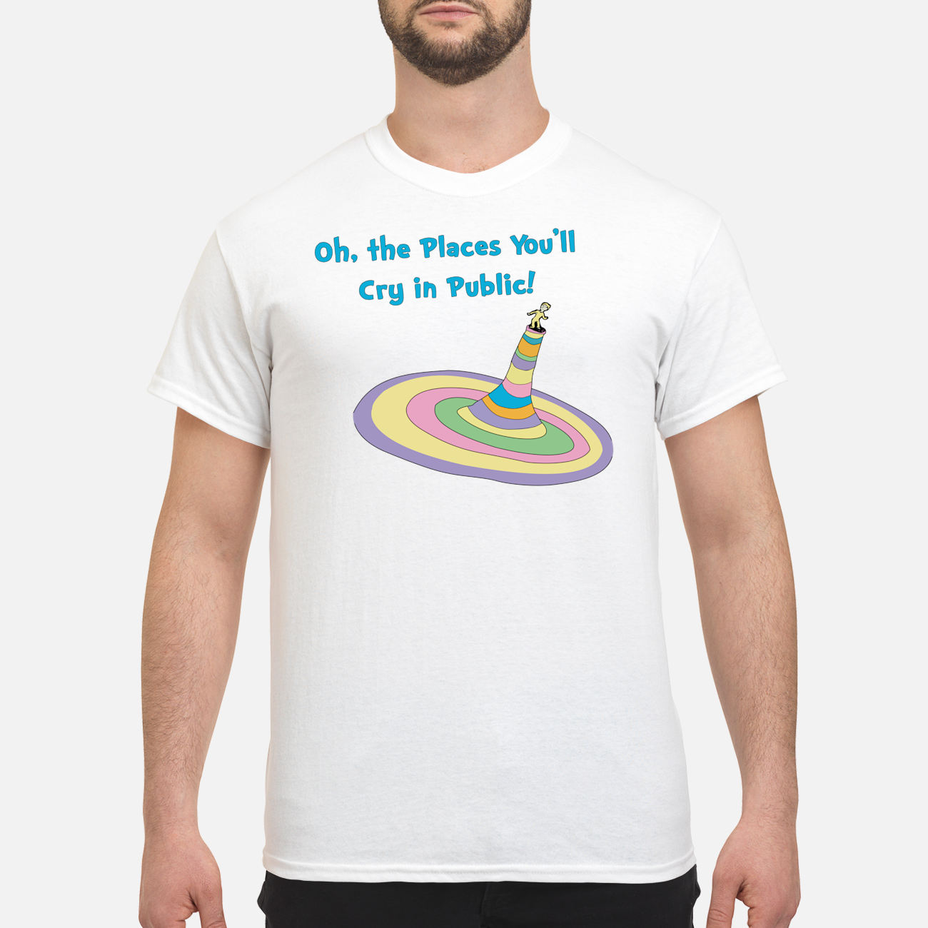 Oh The Places You’Ll Cry In Public Shirt Oh The Places You’Ll Cry In Public Shirt