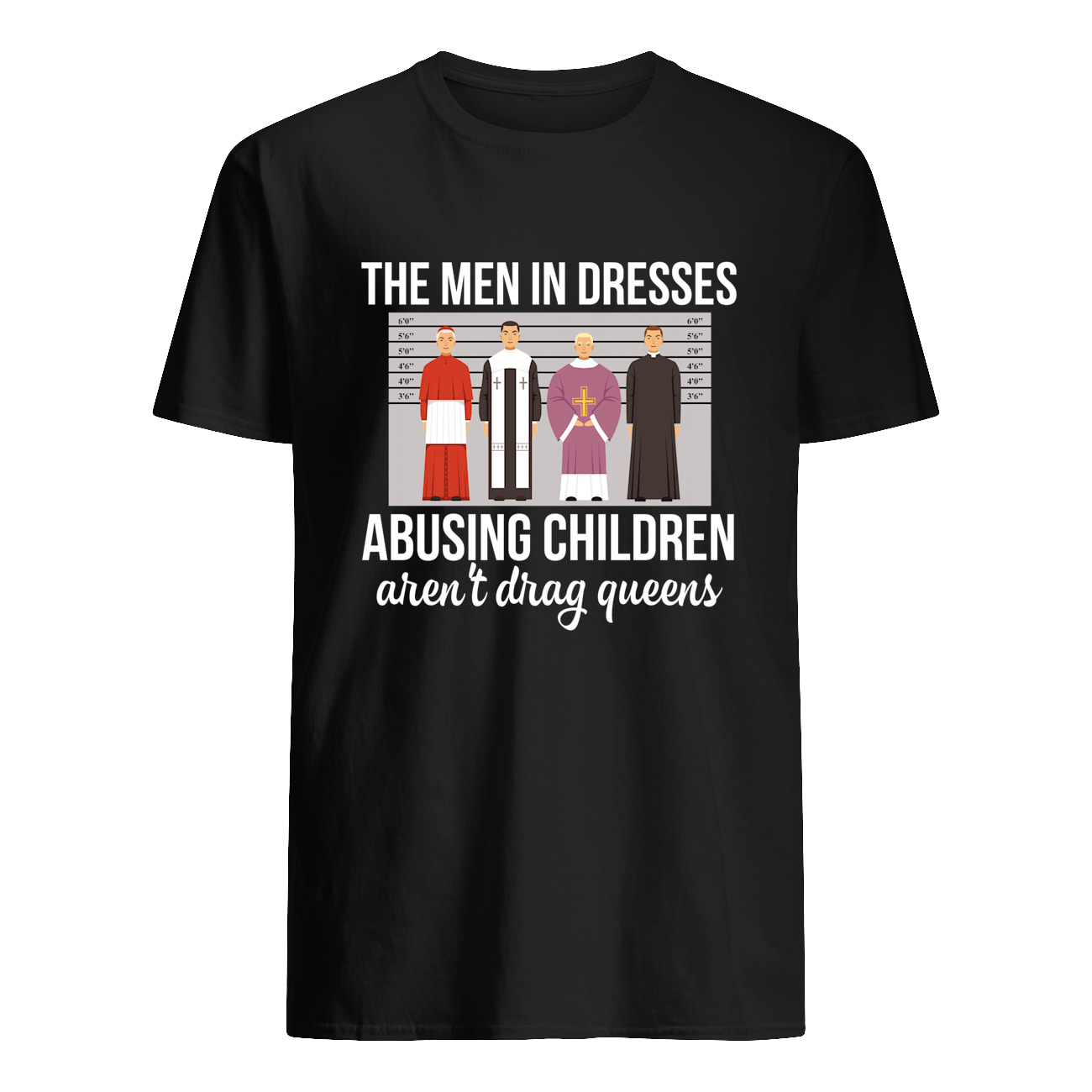 The Men In Dresses Abusing Children Aren’T Drag Queens Shirt The Men In Dresses Abusing Children Aren’T Drag Queens Shirt