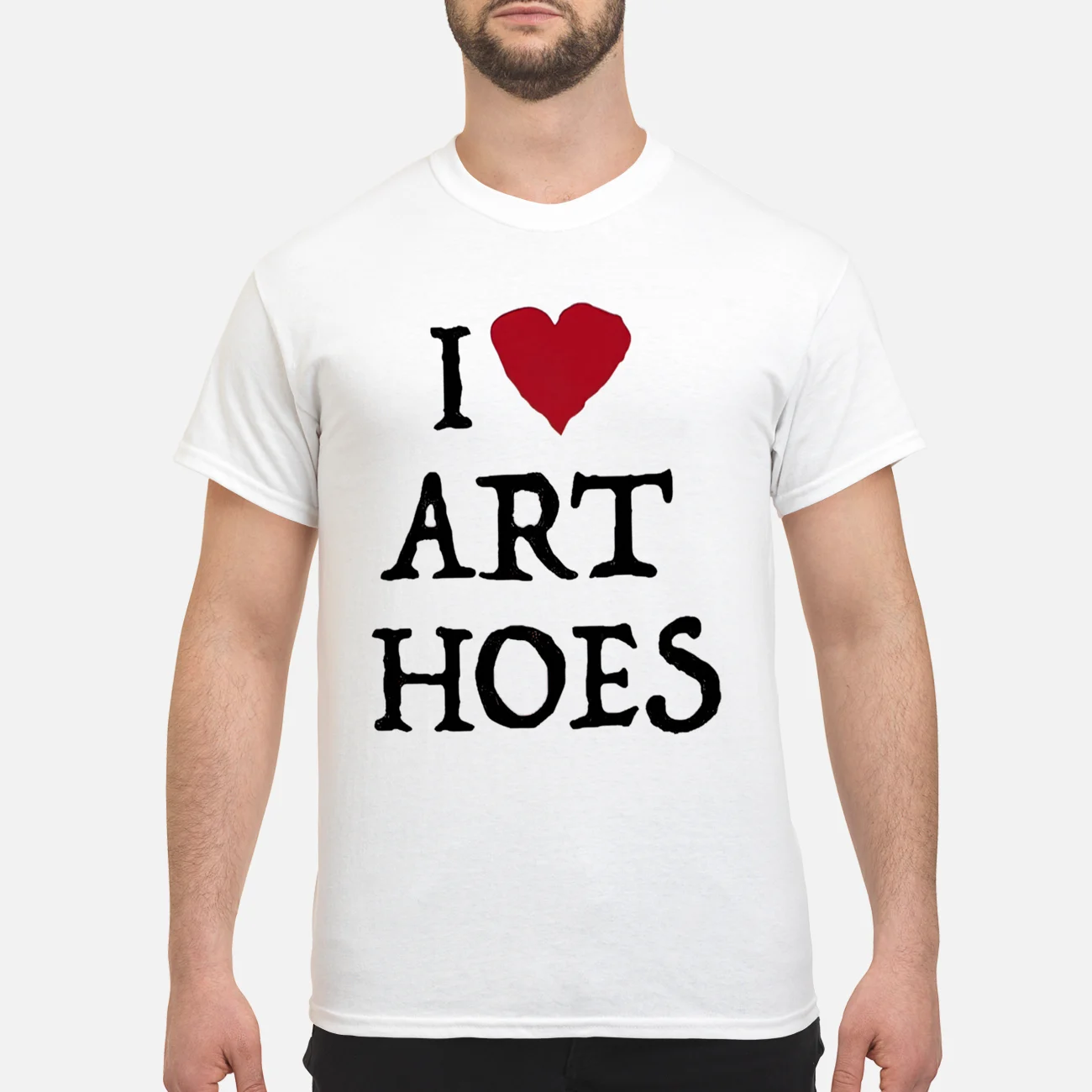 I Love Art Hoes T-Shirt I Love Art Hoes T-Shirt