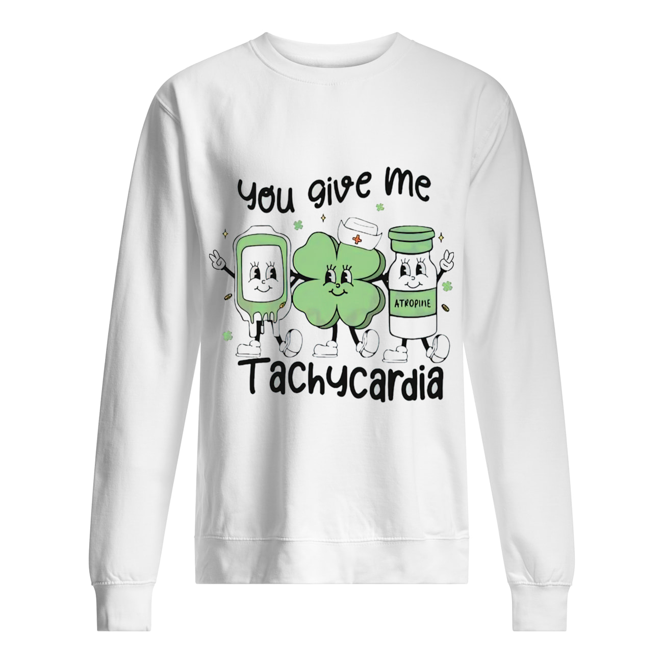 You Give Me Tachycardia T-Shirt You Give Me Tachycardia T-Shirt