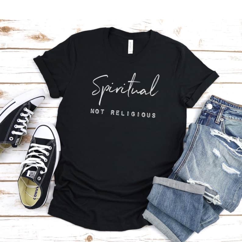 Spiritual Not Religious Shirt Spiritual Not Religious Shirt