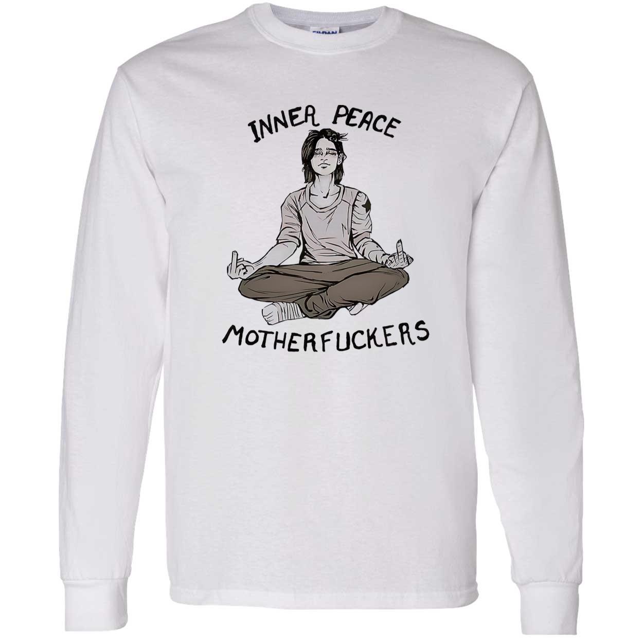Inner Peace Motherf*Ckers Shirt Inner Peace Motherf*Ckers Shirt