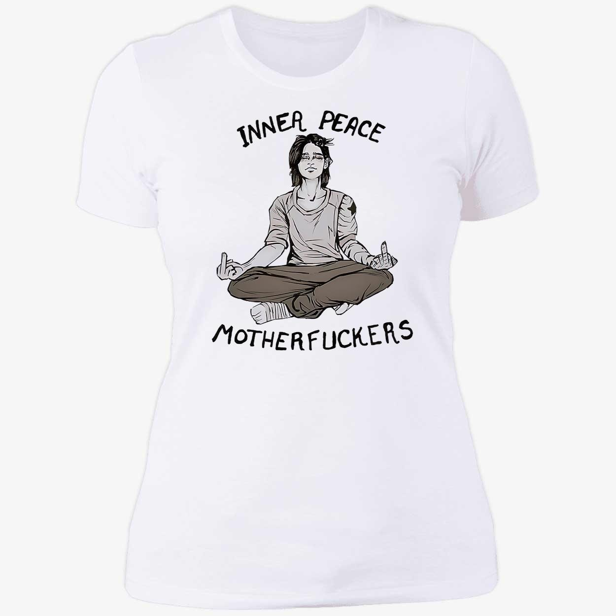 Inner Peace Motherf*Ckers Shirt Inner Peace Motherf*Ckers Shirt