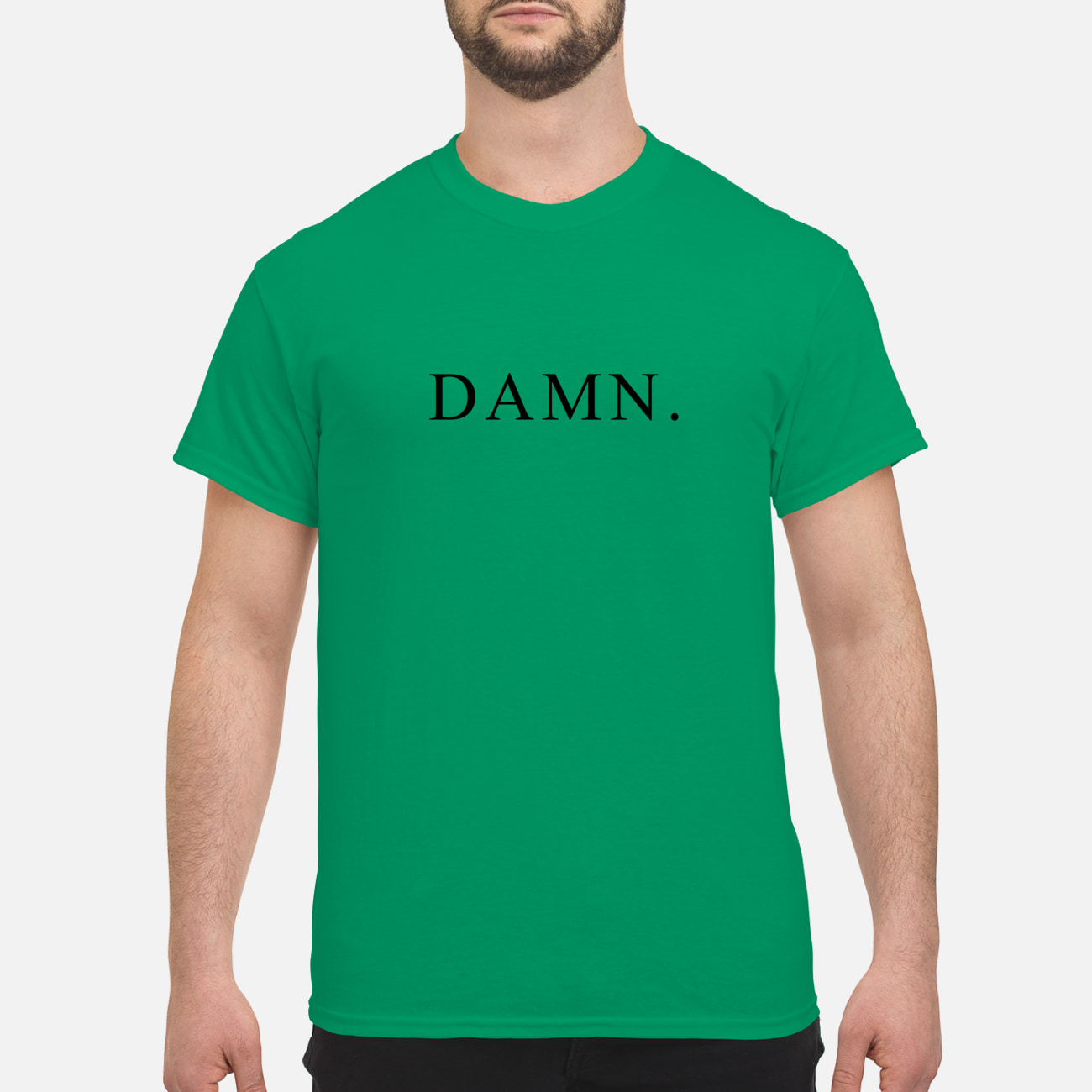 Damn Shirt Damn Shirt