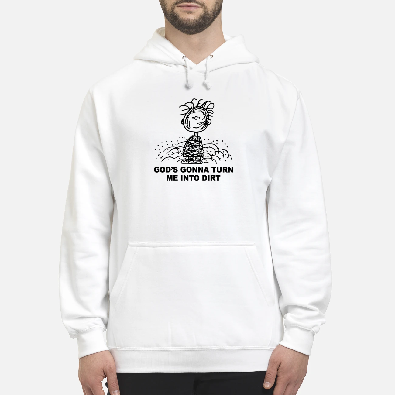 God’S Gonna Turn Me Into Dirt Shirt God’S Gonna Turn Me Into Dirt Shirt