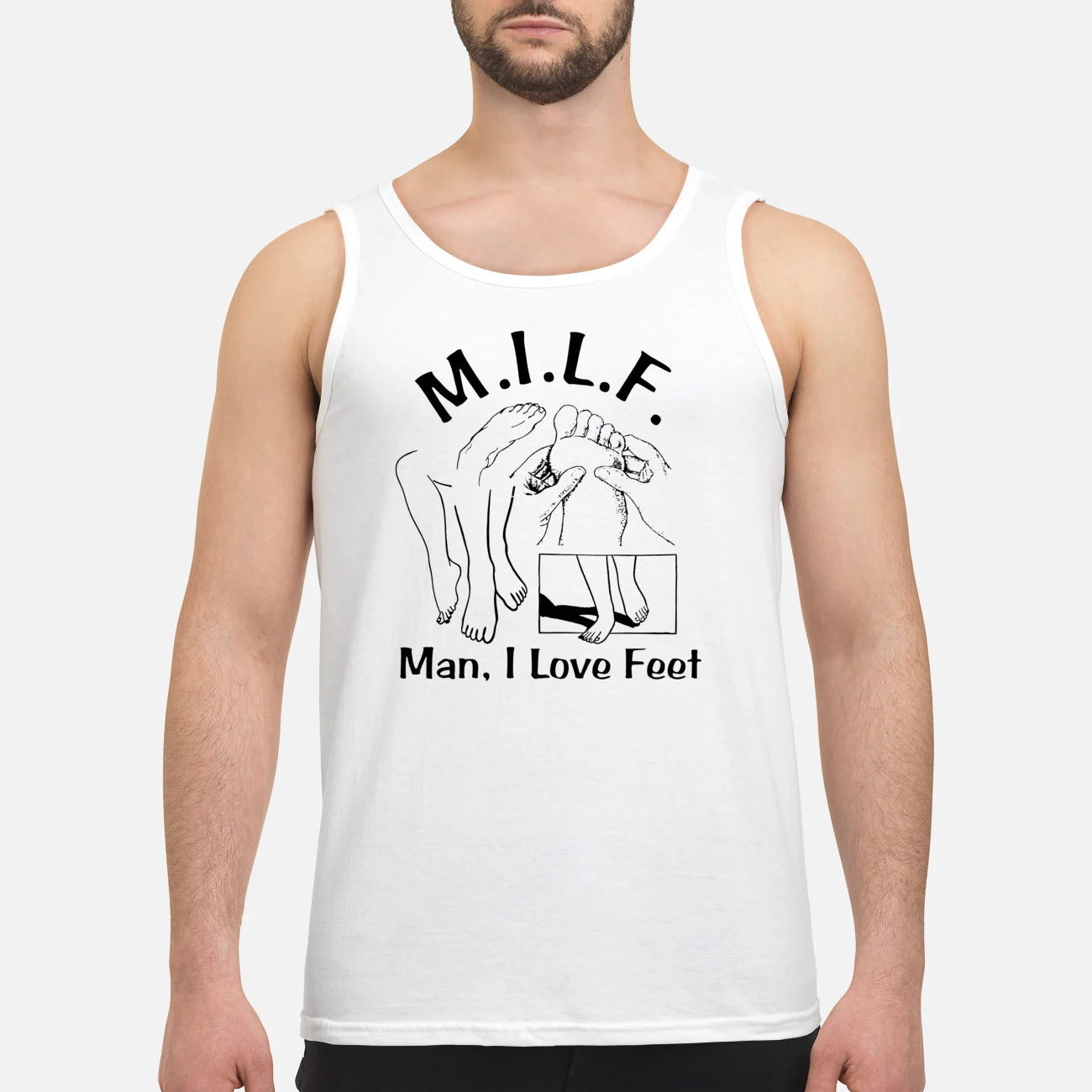 Milf Man I Love Feet Shirt Milf Man I Love Feet Shirt