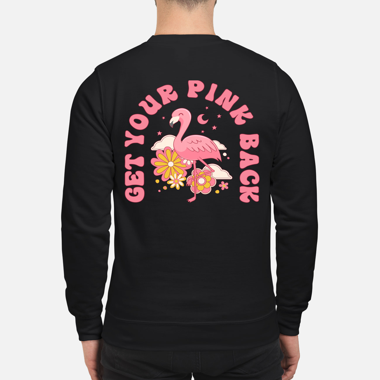 Get Your Pink Back Sweatshirt Get Your Pink Back Sweatshirt