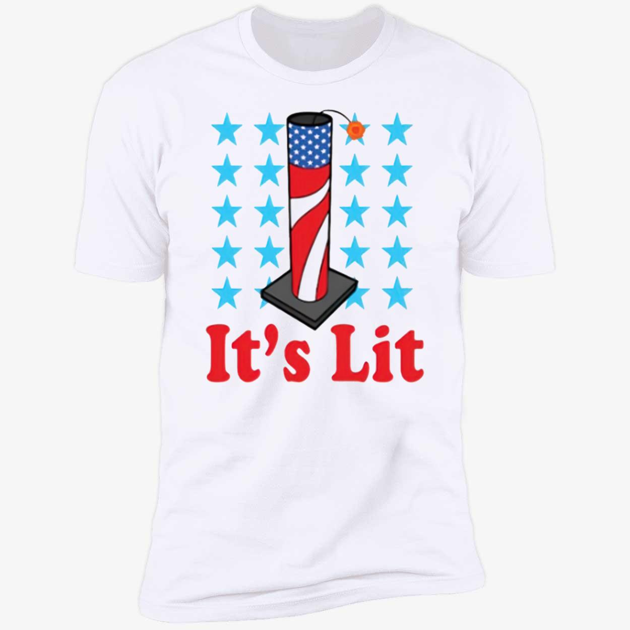It’S Lit 4Th Of July Shirt It’S Lit 4Th Of July Shirt