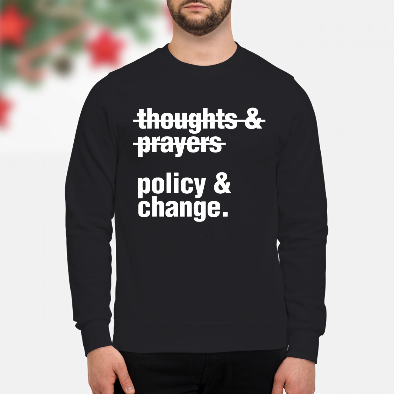 Thoughts And Prayers Policy And Change Shirt Thoughts And Prayers Policy And Change Shirt