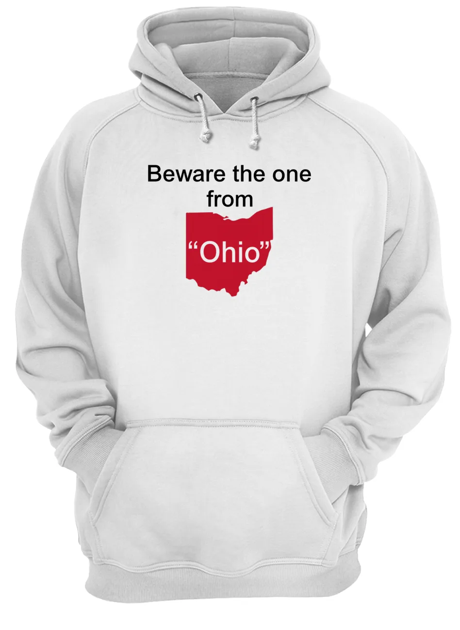 Beware The One From The Ohio Shirt Beware The One From The Ohio Shirt