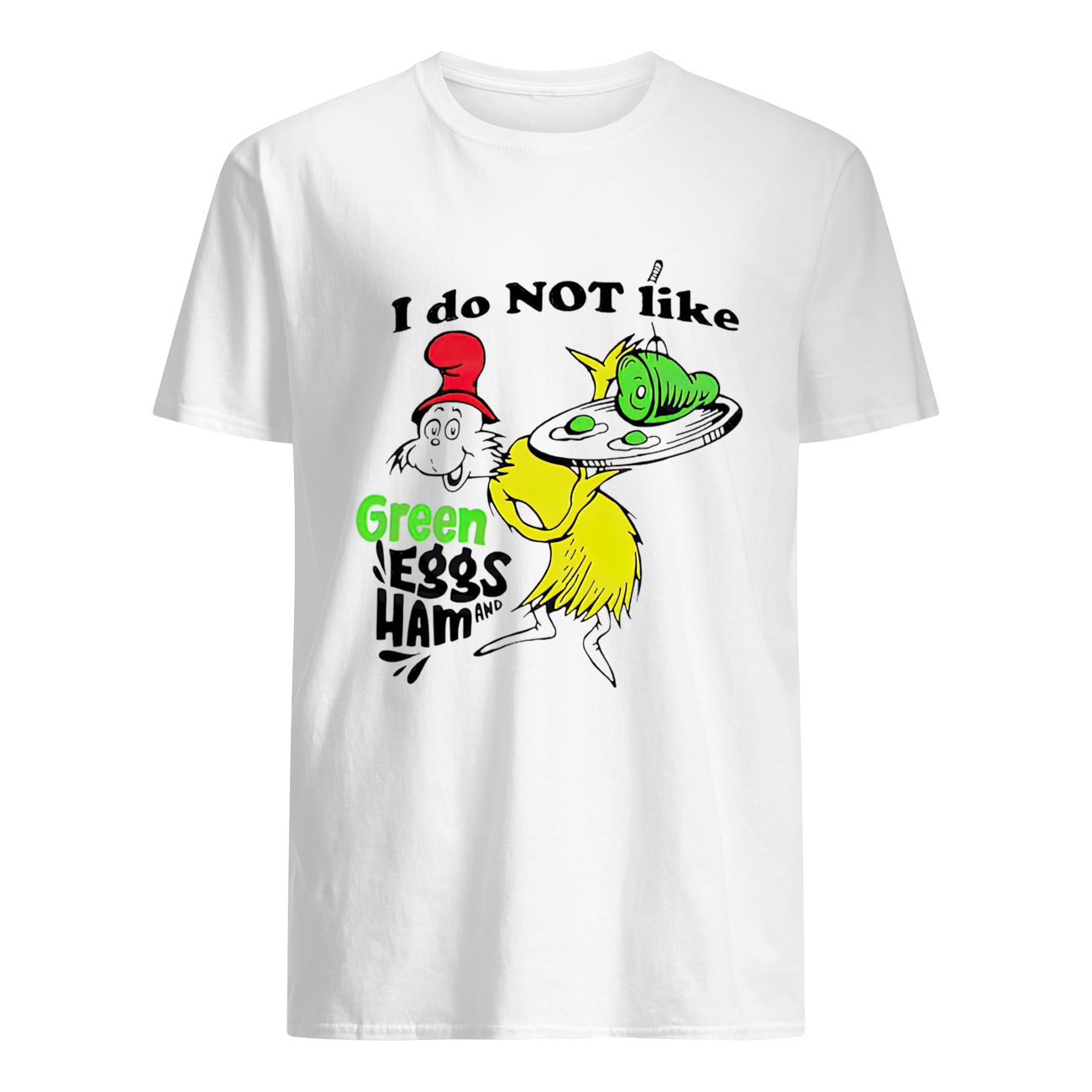 Dr. Seuss I Do Not Like Green Eggs And Ham Shirt Dr. Seuss I Do Not Like Green Eggs And Ham Shirt