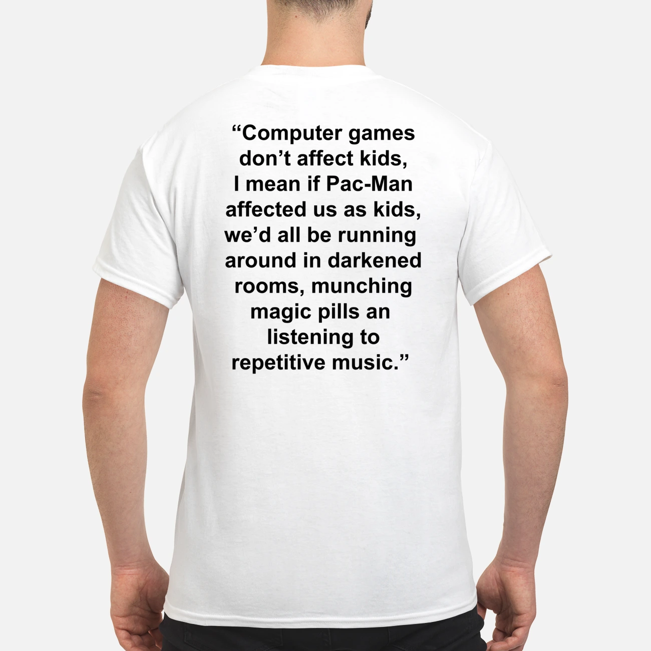 Computer Games Don’T Affect Kids I Mean If Pac-Man Affected Us As Kids Shirt Computer Games Don’T Affect Kids I Mean If Pac-Man Affected Us As Kids Shirt