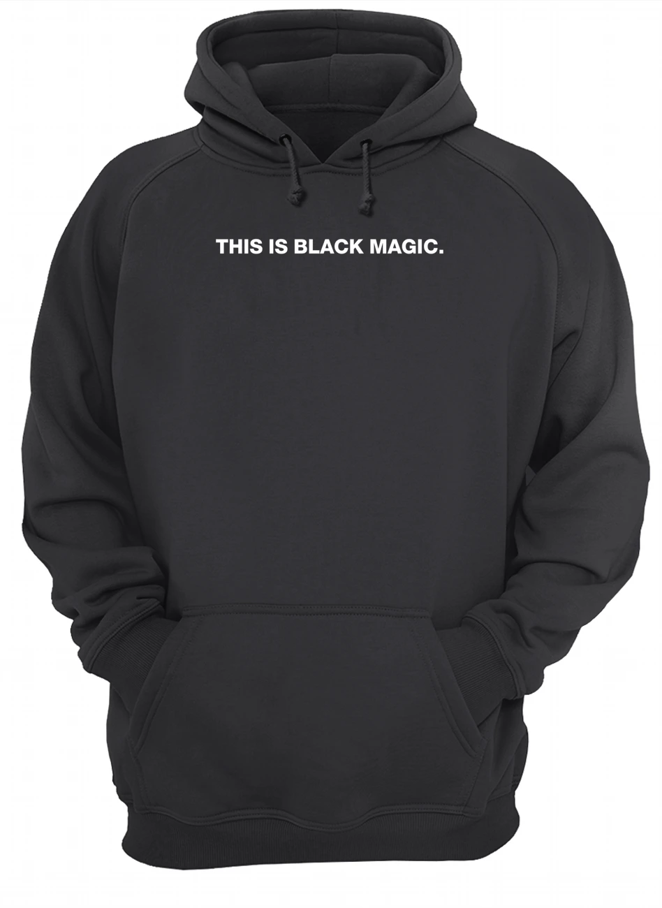 This Is Black Magic Hoodie This Is Black Magic Hoodie