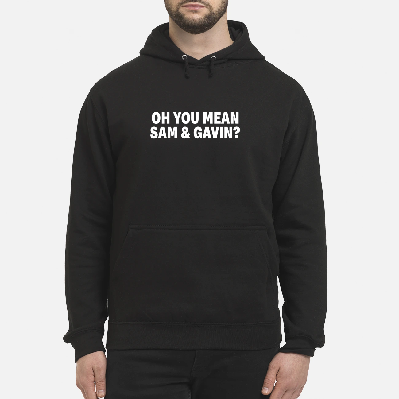 Oh You Mean Sam And Gavin Shirt Oh You Mean Sam And Gavin Shirt