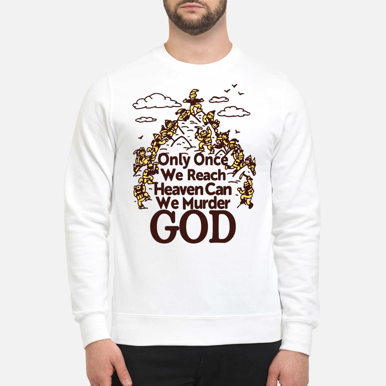 Only Once We Reach Heaven Can We Murder Shirt Only Once We Reach Heaven Can We Murder Shirt