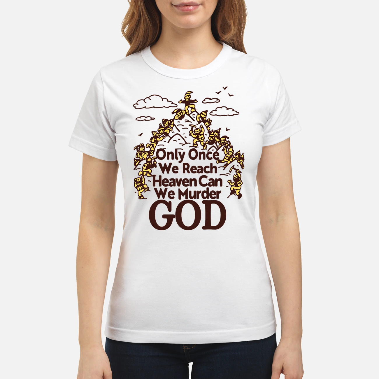 Only Once We Reach Heaven Can We Murder Shirt Only Once We Reach Heaven Can We Murder Shirt