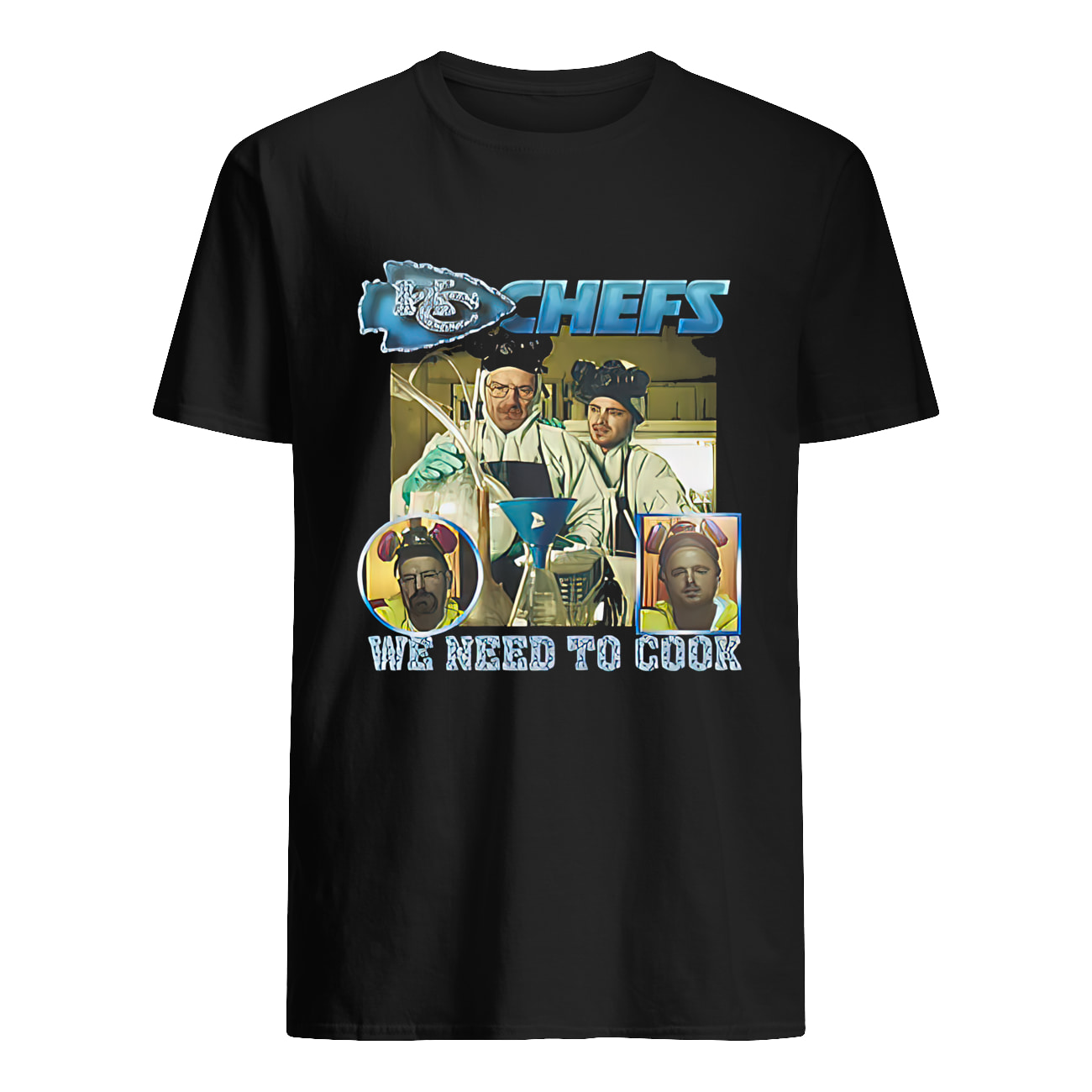 Breaking Bad Chiefs We Need To Cook Shirt Breaking Bad Chiefs We Need To Cook Shirt