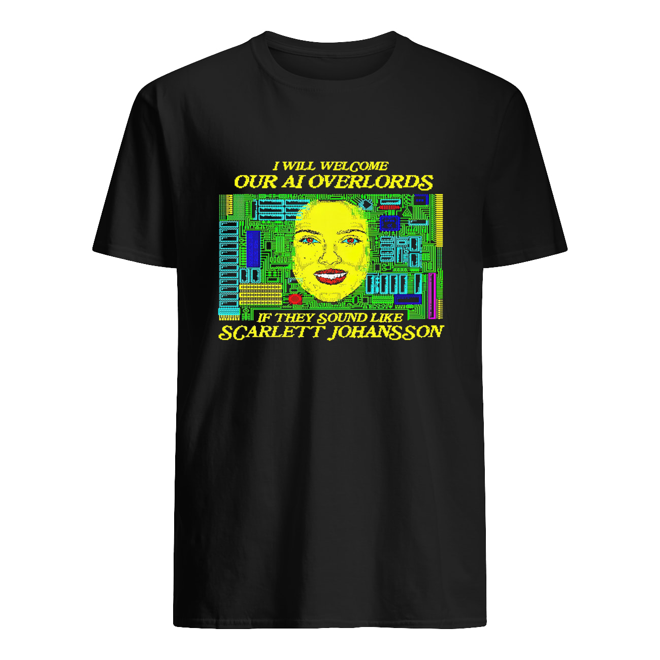 I Will Welcome Our Ai Overlords If They Sound Like Shirt I Will Welcome Our Ai Overlords If They Sound Like Shirt