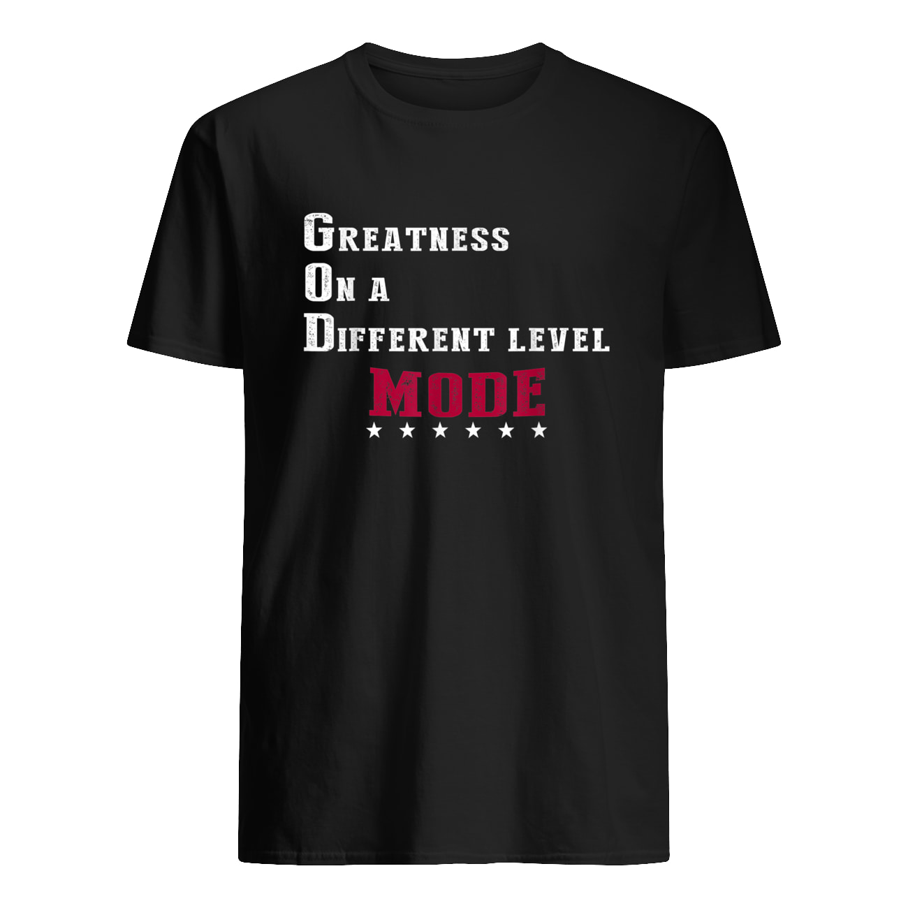 Greatness On A Different Level Mode T-Shirt Greatness On A Different Level Mode T-Shirt