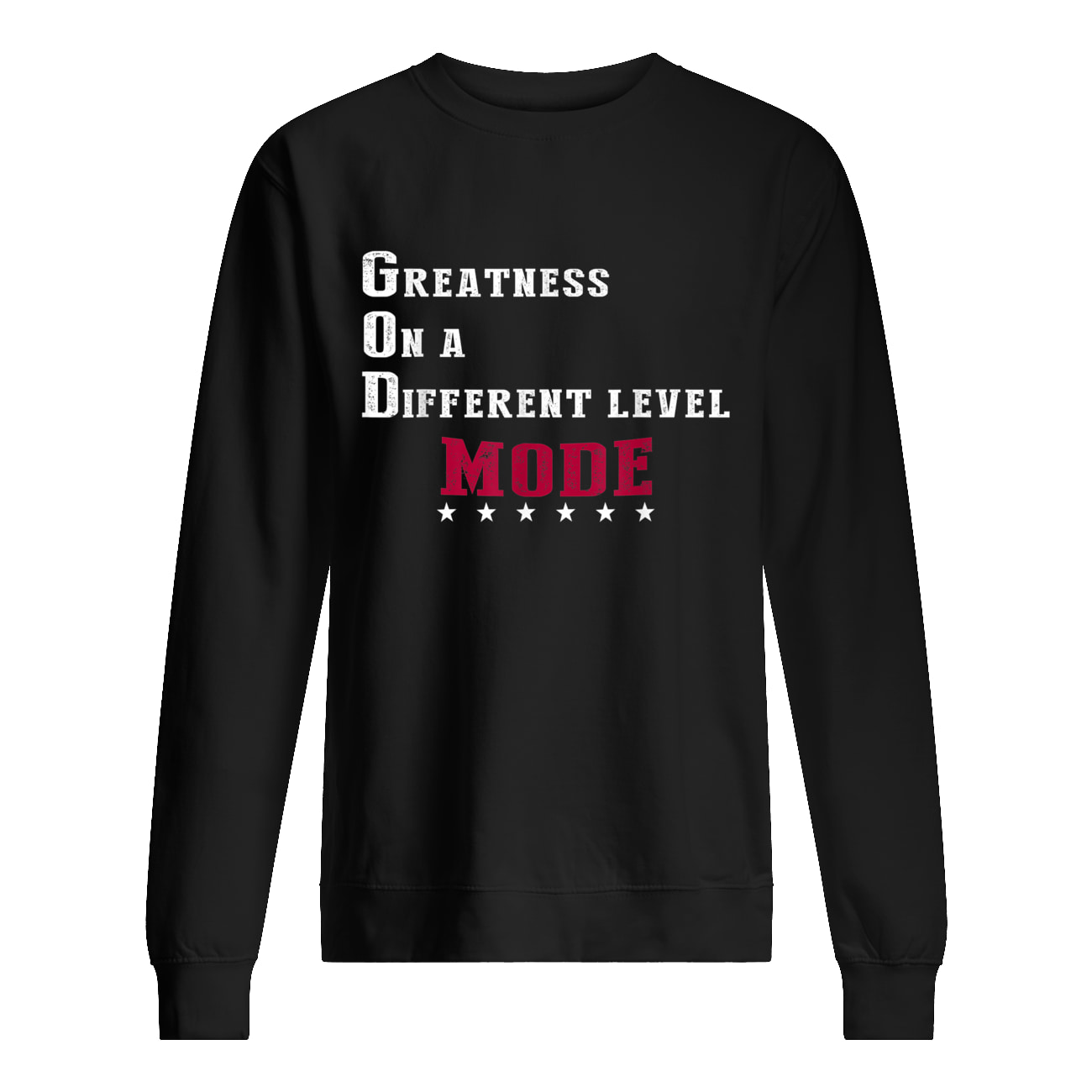 Greatness On A Different Level Mode T-Shirt Greatness On A Different Level Mode T-Shirt