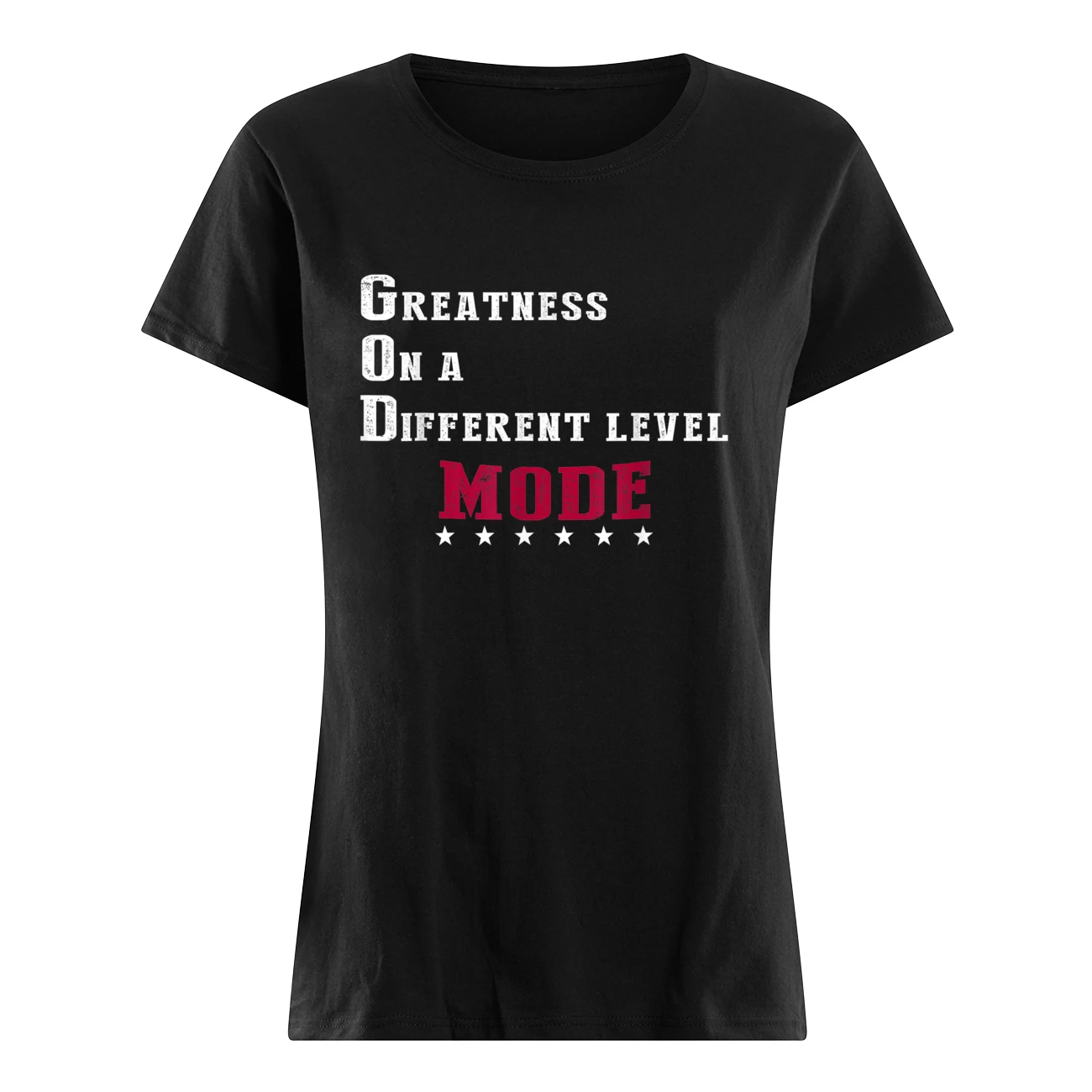 Greatness On A Different Level Mode T-Shirt Greatness On A Different Level Mode T-Shirt