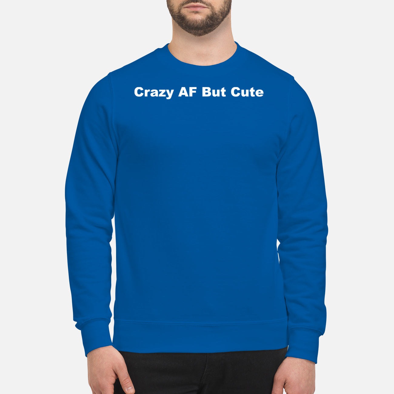 Crazy Af But Cute Shirt Crazy Af But Cute Shirt