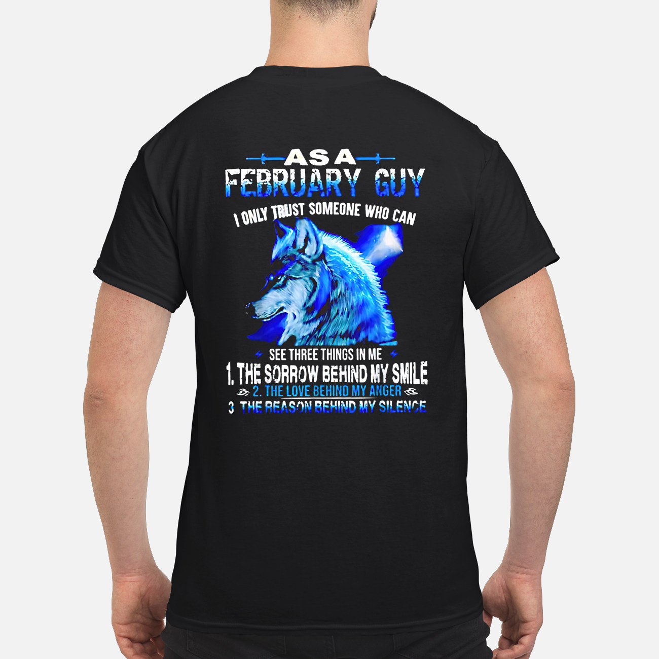 Wolf As A February Guy I Only Trust Someone Who Can See Three Things In Me Shirt Wolf As A February Guy I Only Trust Someone Who Can See Three Things In Me Shirt